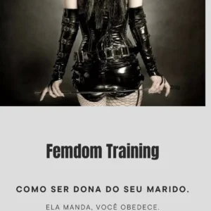 Femdom Training - Como ser dona do seu marido