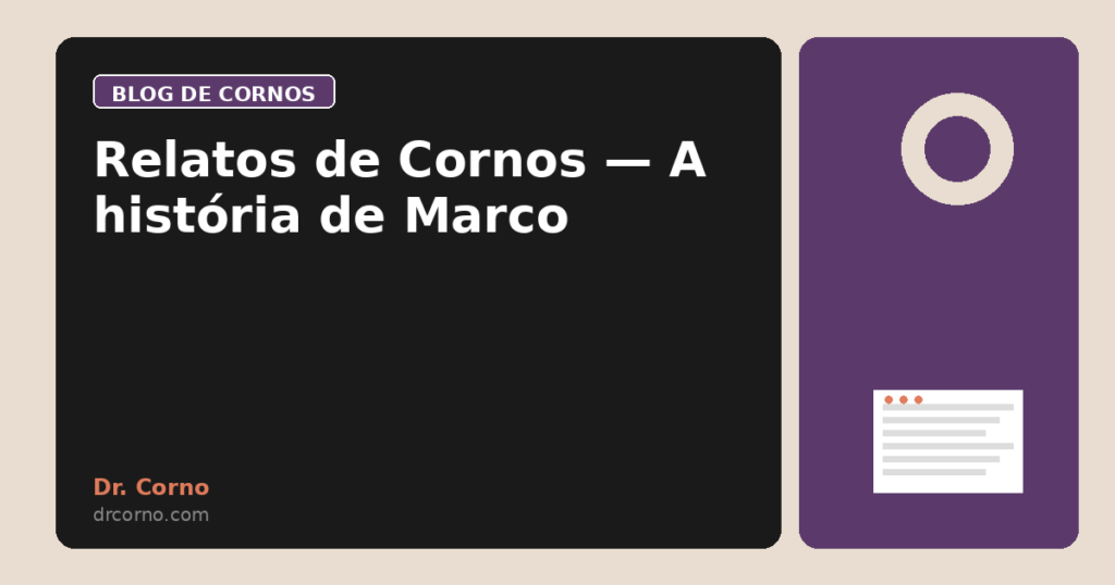 Relatos de Cornos — A história de Marco
