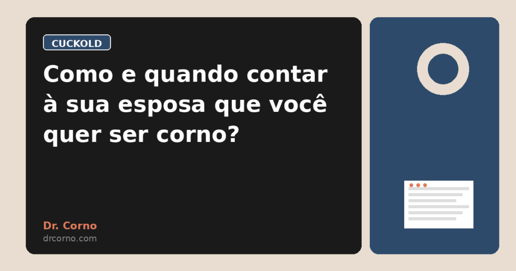 Como e quando contar à sua esposa que você quer ser corno?
