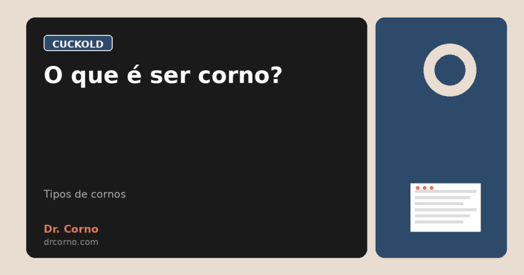 O que é ser corno?